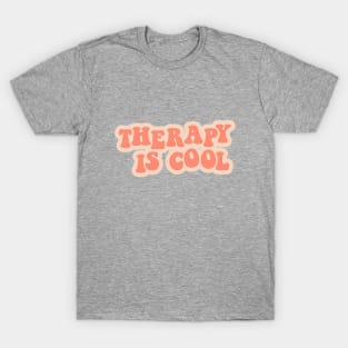 Therapy is Cool Coral Pink T-Shirt
